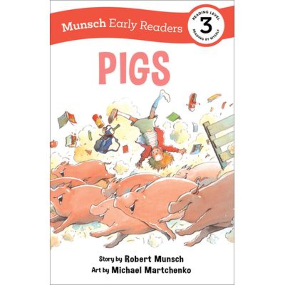 Pigs Early Reader -- Robert Munsch